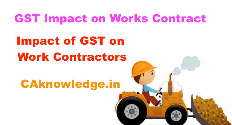 GST Impact on Works Contract