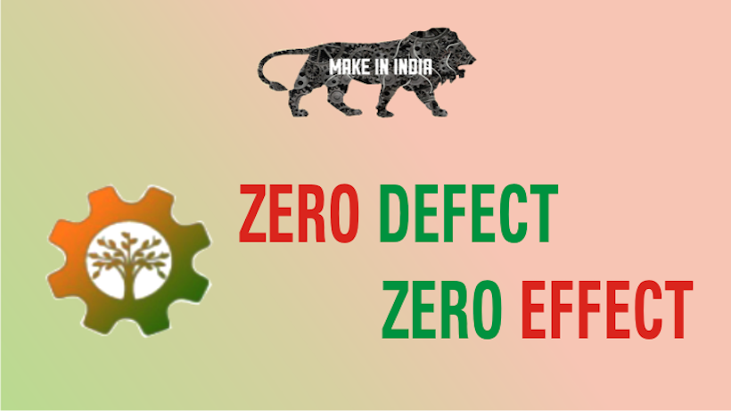 Zero Defect Zero Effect (ZED)