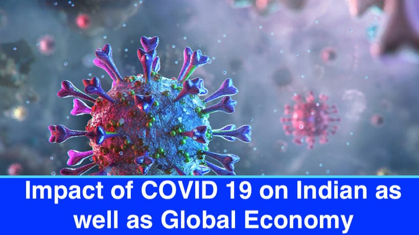 Impact of COVID 19 on Indian as well as Global Economy