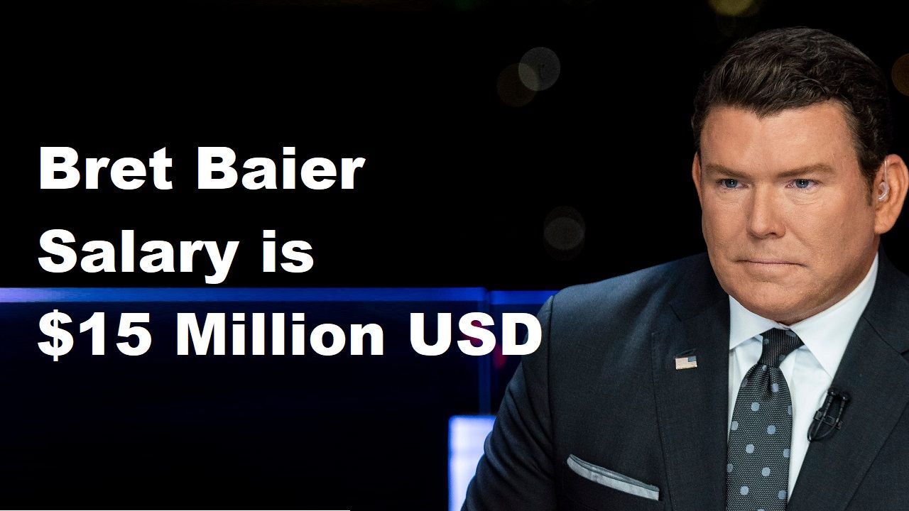 Bret Baier Net Worth 65 Million 2022: Annual Salary Fox News