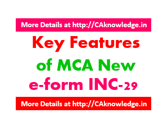 Key Features of MCA New e-form INC-29