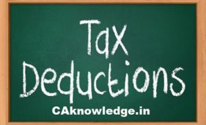 Chapter VIA List of All Deductions at a Glance