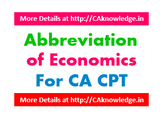 Important Abbreviation of Economics for CA CPT