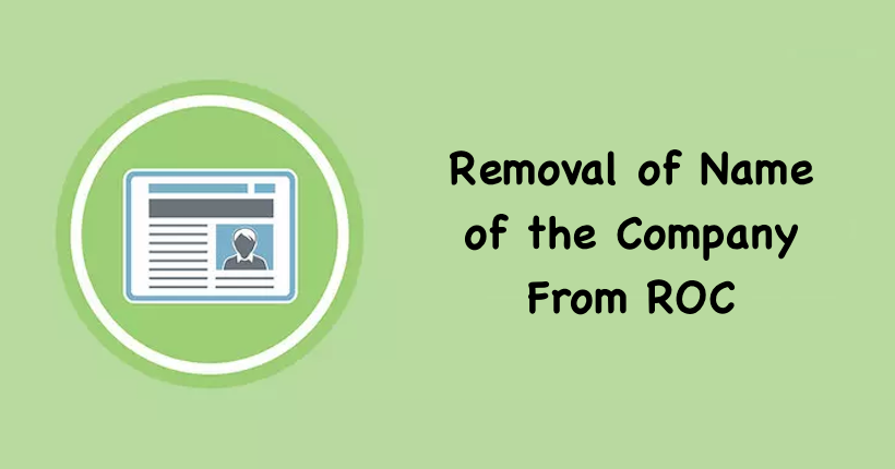 Removal of Name of the Company From ROC
