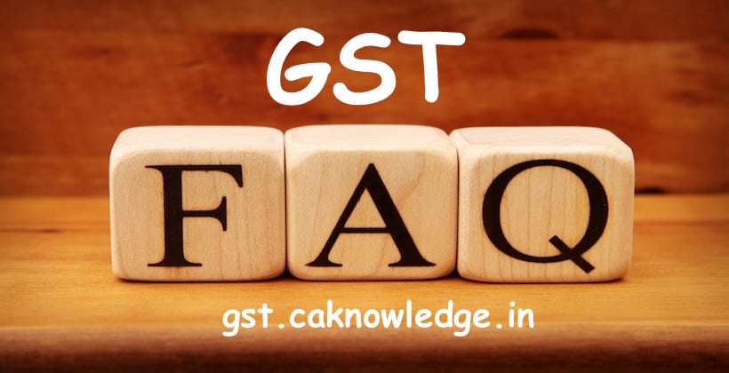 GST FAQ's