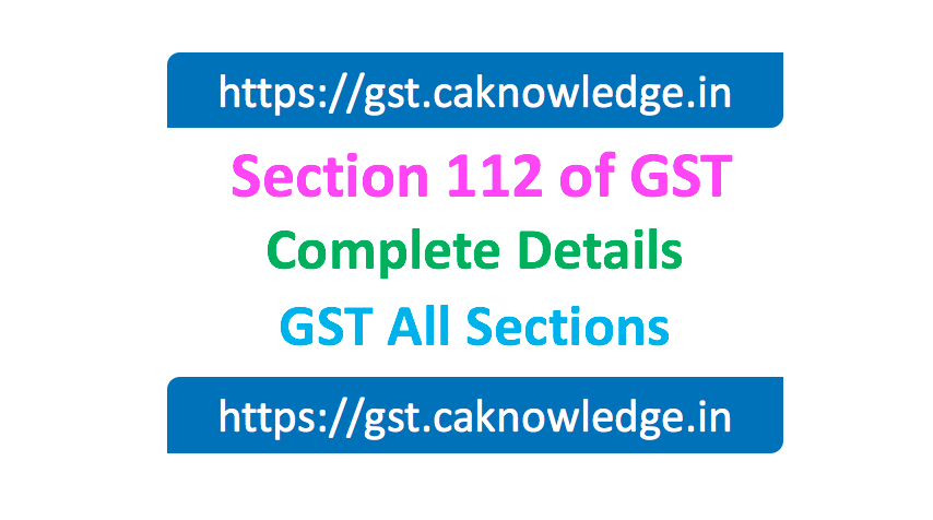 Section 112 of GST