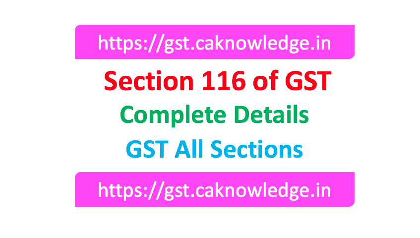 Section 116 of GST
