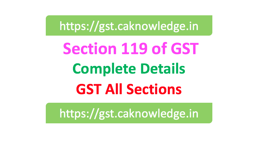 Section 119 of GST