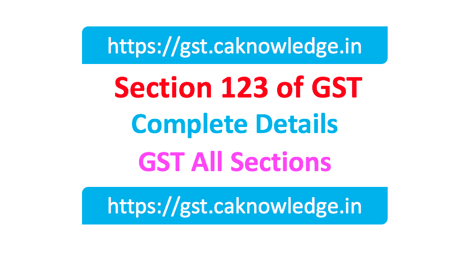 Section 123 of GST