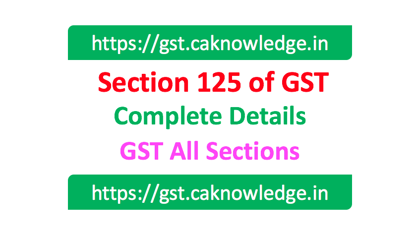 Section 125 of GST