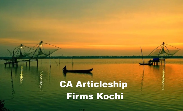 CA Firms in Kochi 2022, Best CA Articleship Firms in Kochi