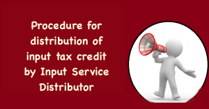 Input tax credit by Input Service Distributor
