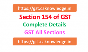 Section 154 of GST