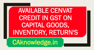 Cenvat Credit In Gst