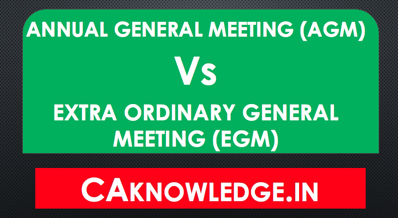 Difference Between AGM and EGM, EGM Vs AGM: In Detailed