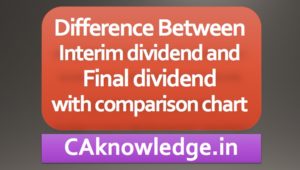 Difference Between Interim dividend and Final dividend