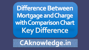 Difference between Mortgage and Charge