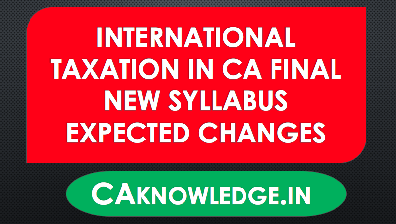 International Taxation in CA Final New Syllabus