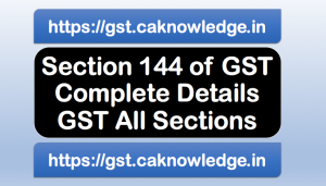 Section 144 of GST