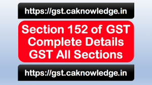 Section 152 of GST