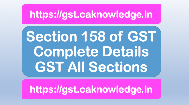 Section 158 of GST