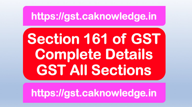 Section 161 of GST