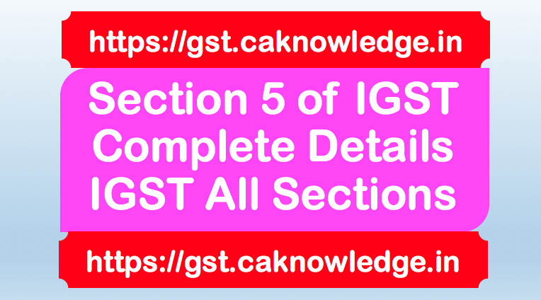 Section 5 of IGST