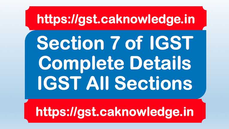 Section 7 of IGST