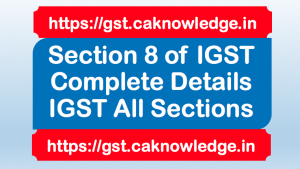 Section 8 of IGST