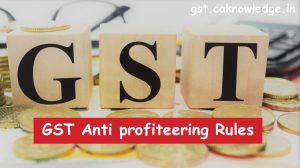 GST Anti profiteering Rules