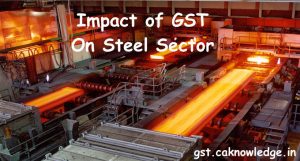 Impact of GST On Steel Sector