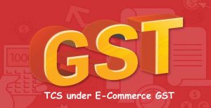 TCS under E-Commerce GST