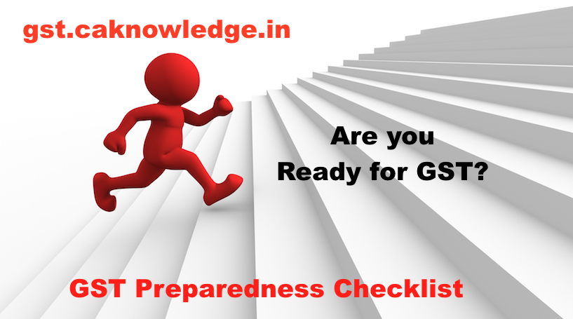 Are you Ready for GST? Check GST Preparedness Checklist