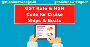 GST Rate and HSN Code for Cruise Ships and Boats