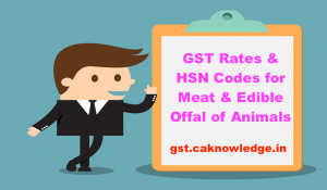 GST Rates HSN Codes for Meat Edible Offal of Animals