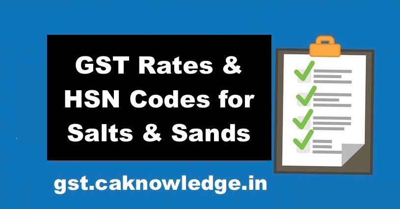 GST Rates & HSN Codes for Salts, Sands
