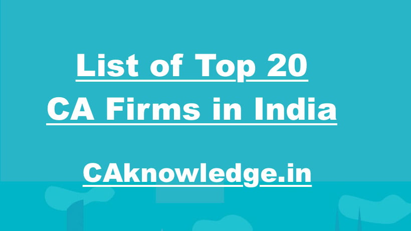 List of Top 20 CA Firms in India 2022 with Contact Details