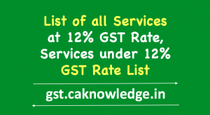 List of all Services at 12% GST Rate