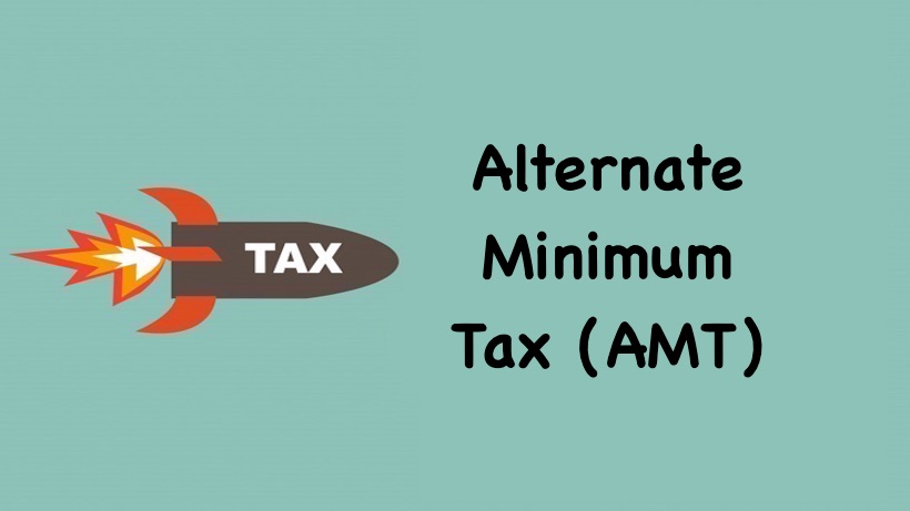 Alternate Minimum Tax (AMT): Meaning, Rate, AMT Credit, Amendment