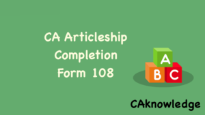 CA Articleship Completion Form 108