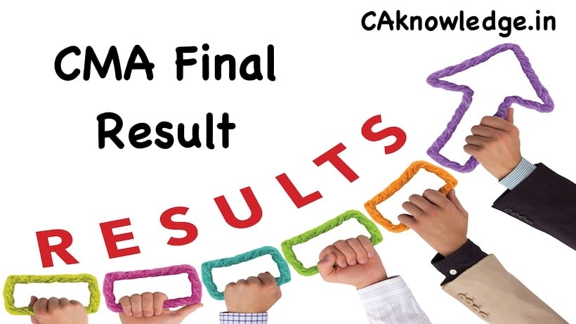 CMA Final Result Dec 2021 (Declared) ICMAI CMA Result 2022