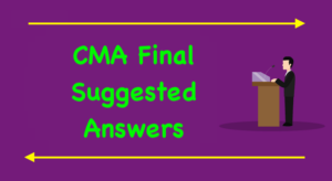 CMA Final Suggested Answers