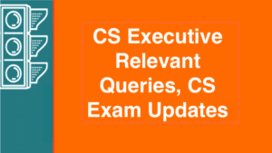 CS Executive Relevant Queries