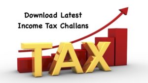 Download Latest Income Tax Challans