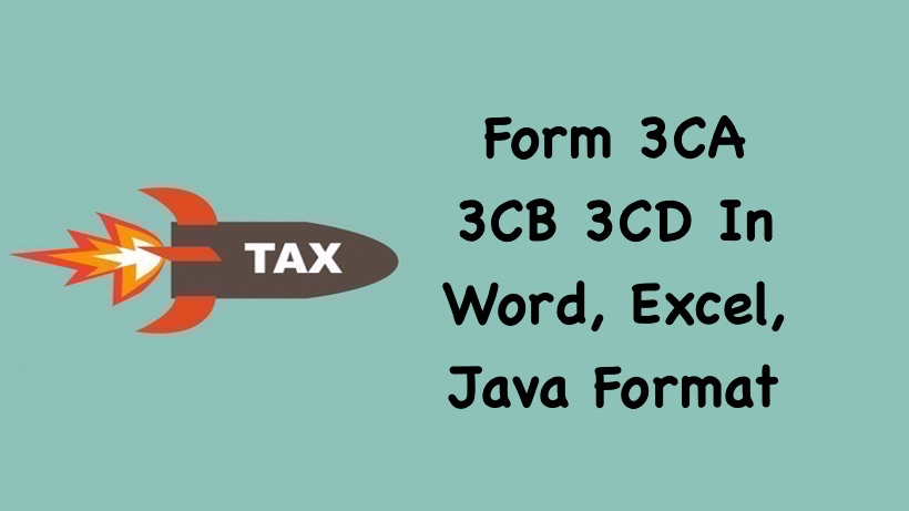 Form 3CA 3CB 3CD In Word, Excel, Java Format Applicable for 2019-20
