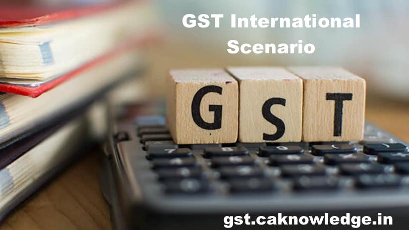 GST International Scenario