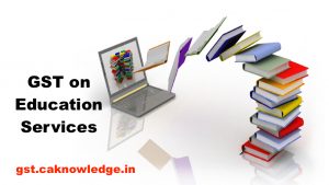 GST on Education Services