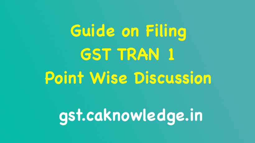 Guide on Filing GST TRAN 1