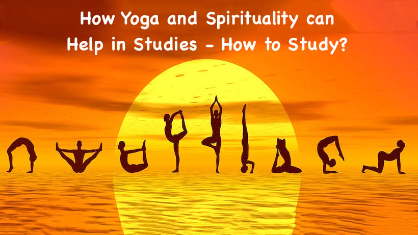 How Yoga and Spirituality can Help in Studies