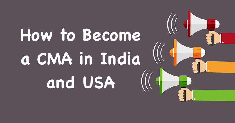 How to Become a CMA in India and USA 2021 - In Detailed